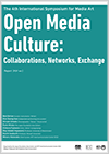 Cover image of International Symposium for Media Art “Open Media Culture: Collaborations, Networks, Exchange