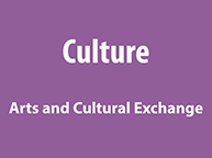 Culture: Arts and Cultural Exchange