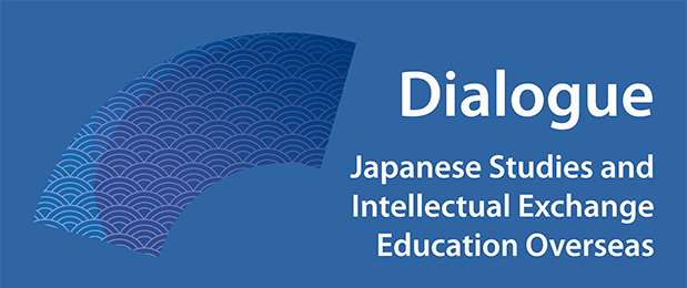 Dialogue: Japanese Studies and Intellectual Exchange Education Overseas