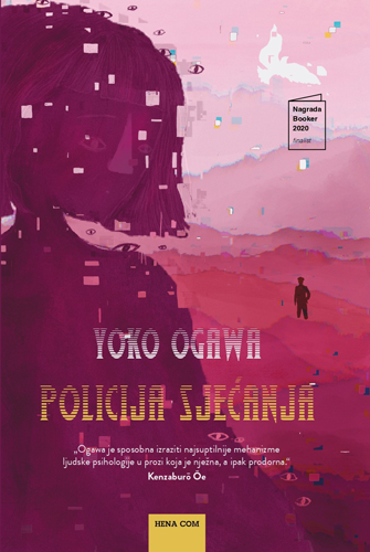 Hisoyaka na kesshō [trans. The Memory Police] 