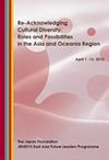 Cover image of Re-Acknowledging Cultural Diversity: The Roles and Possibilities of the Asia and Oceania Region